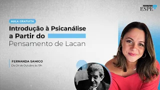 Introdução à Psicanálise a Partir do Pensamento de Lacan | Fernanda Samico