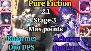 (HSR) E0S0 Ruan mei Duo DPS & E0S0 Acheron Dot Team Max Points Pure Fiction f2p Clear