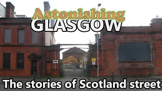 Scotland street; Astonishing Glasgow Ep37