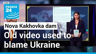 No, this video is not “proof” that Ukraine destroyed the Nova Kakhovka dam • FRANCE 24 English