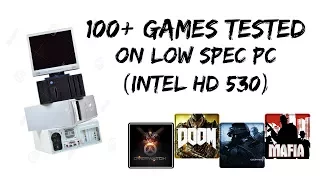 100+ Games Tested on Low End PC (Intel HD 530) | Modern Games on Low Spec PC