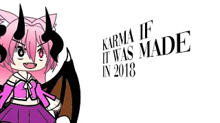 if karma was in 2018 | gacha | og | #yunaxfr