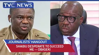 Journalists' Hangout Live | Shaibu Desperate to Succeed me — Obaseki