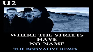 U2 - Where The Streets Have No Name (BodyAlive Remix)  ⭐FULL VERSION⭐