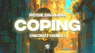 Rosie Darling - Coping (NeonZT remix)