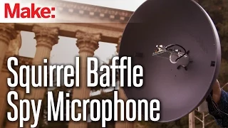 Weekend Projects - Squirrel-Baffle Spy Microphone