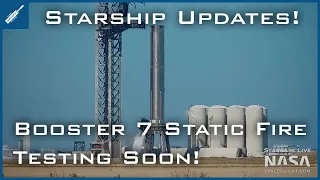 SpaceX Starship Updates! Booster 7 Static Fire Preparation With Spin Prime Testing! TheSpaceXShow