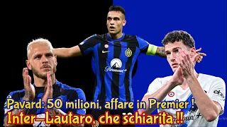 CALCIOMERCATO INTER: Pavard 50 milioni, affare in Premier ! Inter   Lautaro, che schiarita !!