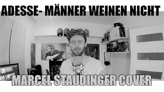 Adesse feat. Sido - Männer weinen nicht (Marcel Staudinger Cover)