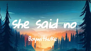 She said no - boywithuke ( Lyrics ) Boywithuke - she said no ( Lyrics )