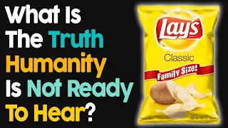 What Is The Truth Humanity Is Not Ready To Hear?