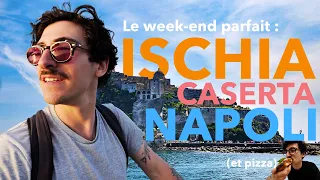 LE WEEK-END NAPOLITAIN PARFAIT : ISCHIA, CASERTA et NAPOLI