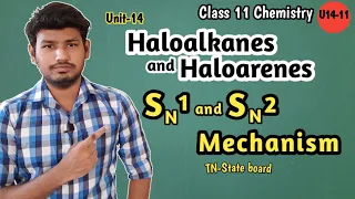 SN1 and SN2 Mechanism |Haloalkanes and Haloarenes |Chemistry 11 |Unit-14 |SaravananTK |Ed Chemistry