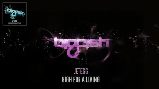 Jetegg - High For A Living