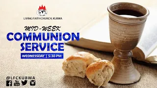 MID-WEEK COMMUNION SERVICE (WEDNESDAY 17TH NOVEMBER, 2021)