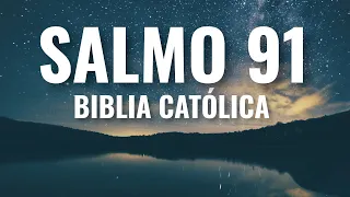 Salmo 91 Católico | Biblia Católica | Con Letra y Hablado