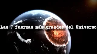 Las 7 fuerzas más grandes del Universo