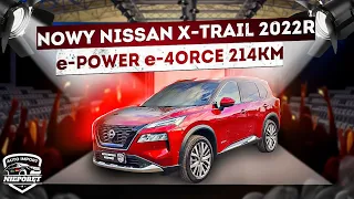 NISSAN X-TRAIL 2022 ✅️ NAJNOWSZY MODEL ✅️ e-4ORCE ✅️ e-POWER ✅️ 214 KM ✅️ HYBRYDA