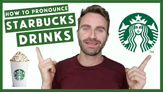 10 Starbucks Drinks You Are Saying WRONG!