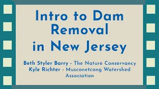 Intro to Dam Removal in New Jersey