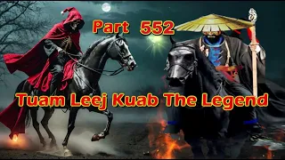 Tuam Leej Kuab The Hmong Shaman Warrior (Part 552)