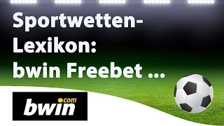 Sportwetten-Lexikon: Bwin Freebet-Code bei Anmeldung
