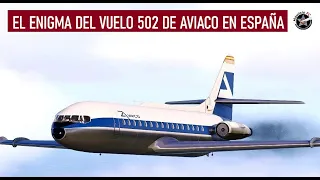 El Avión que se Detuvo en el Tiempo - Vuelo 502 de AVIACO en España