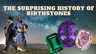 Birthstone Series Episode 1: The History of Birthstones