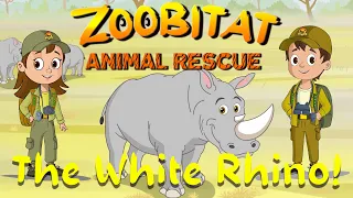 Help Rescue a White Rhino! | Zoobitat: Animal Rescue | Kids TV | Kids Videos | Cartoons for Kids