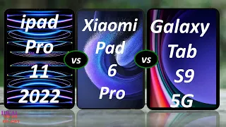 Apple ipad pro 11 2022 5G vs xiaomi pad 6 Pro vs Samsung Galaxy Tab S9 5G