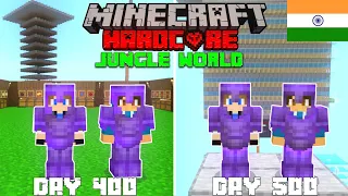 We Survived  500 Days In Jungle World In Minecraft Hardcore  (Hindi)