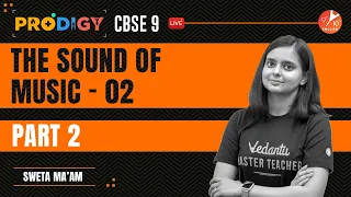 The Sound of Music (Part 2) | CBSE Class 9 English Chapter 2 | NCERT Solutions | Prodigy Series