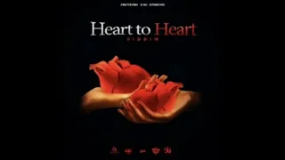 Heart  to Heart  riddim full promo