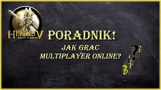 Poradnik Heroes of Might and Magic V - Jak grać online ?