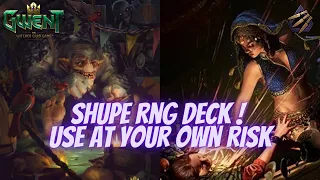 GWENT | Super Fun RNG Meme Skellige Shupe 10.12 | Play At Your Own Risk