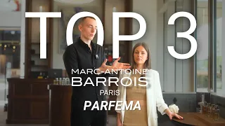 TOP 3 NAJBOLJA MARC-ANTOINE BARROIS PARFEMA
