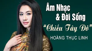 Hoàng Thục Linh - MMG "Âm Nhạc & Đời Sống" Season 1 | Episode 4 "Chiều Tây Đô"