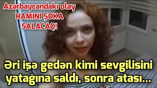 SON DEQİQE !   Azərbaycandakı olay HAMINI ŞOKA SALACAQ ! - XEBERLER  , XEBER 2023