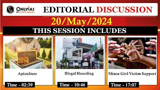 20 May 2024 | Editorial Discussion | Illegal Hoardings, Minor pregnant victims Support, Honey