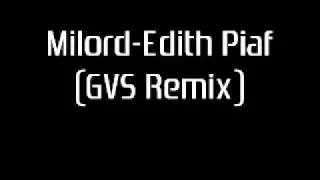 Edith Piaf-Milord(GVS Remix)