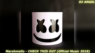 Marshmello - CHECK THIS OUT (Official Music 2018)