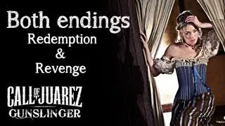 Call Of Juarez Gunslinger Walkthrough - Finale Both endings (Redemption & Revenge)  (HD)