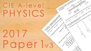 CIE 2017 Paper 1 v3 (Multiple Choice) - A-level Physics Past Paper