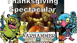 Warhammer Weekly 11252020 - Thanksgiving Spectacular