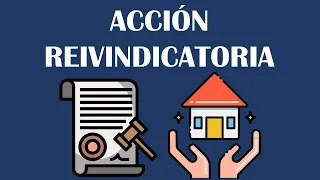 ACCIÓN REIVINDICATORIA