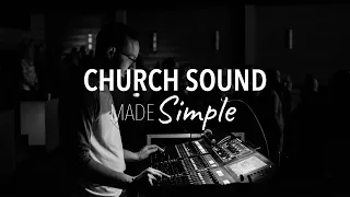 Church Sound Made Simple | Stress-Free Training to Help You Create Great Sound at Church