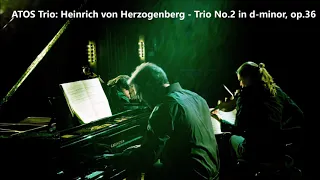 ATOS Trio: Heinrich von Herzogenberg - Trio no.2 in d-minor, op.36