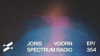 Spectrum Radio 354 Joris Voorn | Tim Engelhardt Guestmix