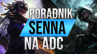 JAK GRAĆ SENNĄ NA ADC | PORADNIK CHALLENGERA