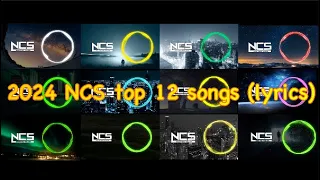 2024 NCS top 12 songs (lyrics)